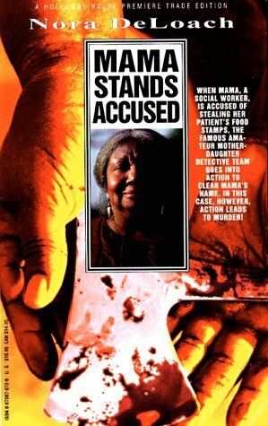 Mama Stands Accused by Nora DeLoach
