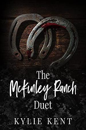 The McKinley Ranch Duet by Kylie Kent