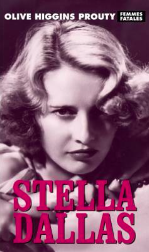 Stella Dallas by Olive Higgins Prouty