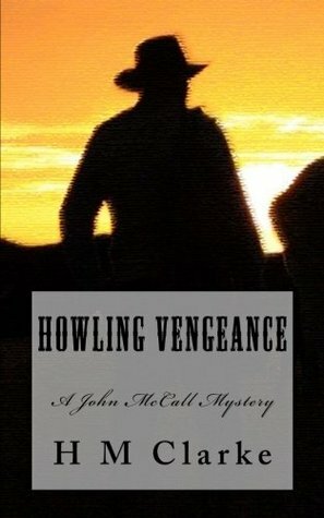 Howling Vengeance by H.M. Clarke