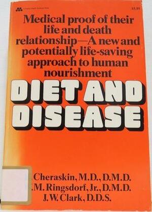 Diet and Disease by W.M. Ringsdorf Jr., Emanuel Cheraskin, John Willis Clark