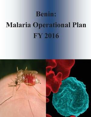 Benin: Malaria Operational Plan FY 2016 by United States Agency for International D