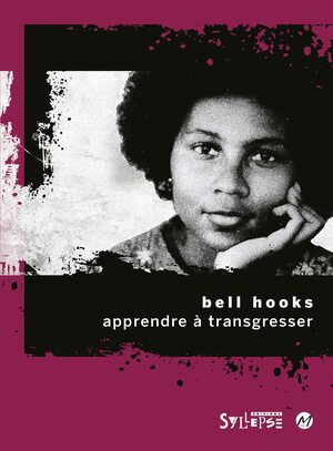 Apprendre à transgresser by bell hooks