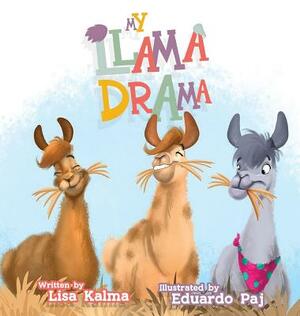 My Llama Drama by Lisa Kalma