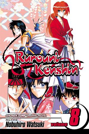 Rurouni Kenshin, Vol. 8, Volume 8 by Nobuhiro Watsuki