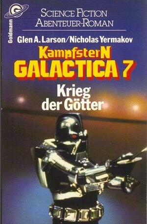 Kampfstern Galactica 7: Krieg der Götter by Glen A. Larson