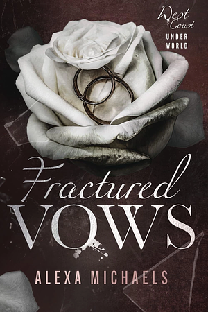 Fractured Vows by Alexa Michaels