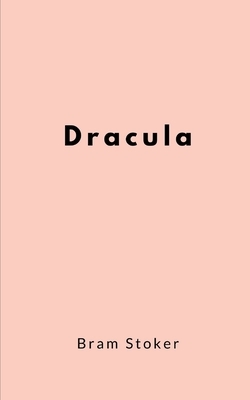 Dracula by Bram Stoker