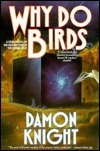 Why Do Birds by Damon Knight