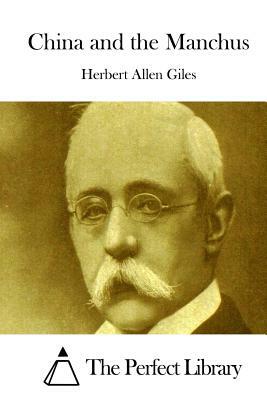 China and the Manchus by Herbert Allen Giles