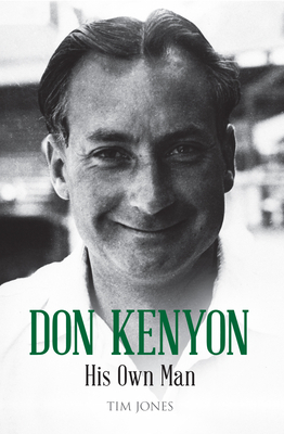 Don Kenyon: His Own Man by Tim Jones