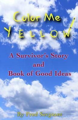 Color Me Yellow by Fred Sergeant