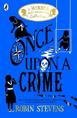 Once Upon a Crime by Robin Stevens