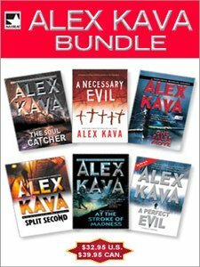 A Perfect Evil / Split Second / The Soul Catcher / At the Stroke of Madness / A Necessary Evil / One False Move by Alex Kava