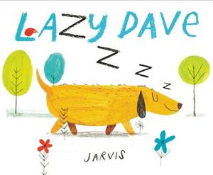 Lazy Dave by Jarvis