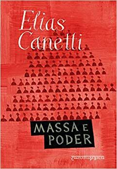 Massa e Poder by Elias Canetti