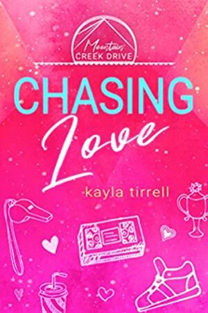 Chasing Love by Kayla Tirrell