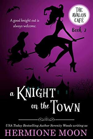 A Knight on the Town by Serenity Woods, Hermione Moon