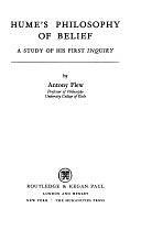 Hume's Philosophy of Belief: A Study of His First Inquiry by Antony Flew