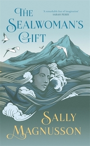 The Sealwoman's Gift by Sally Magnusson