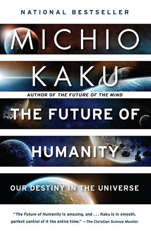 The future of humanity by Michio Kaku