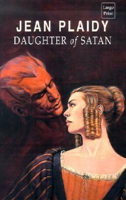 Daughter of Satan by Jean Plaidy