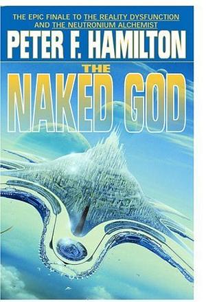 The Naked God by Peter F. Hamilton