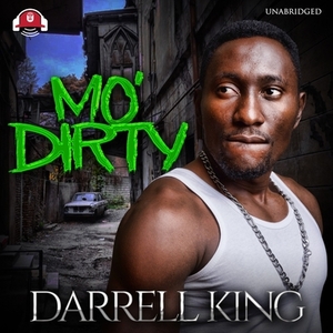 Mo' Dirty: Still Stuntin' by Darrell King