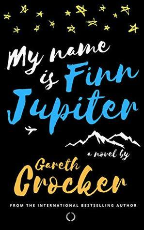My Name is Finn Jupiter by Gareth Crocker