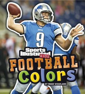 Football Colors by Mark Weakland