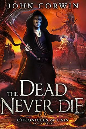 The Dead Never Die by John Corwin