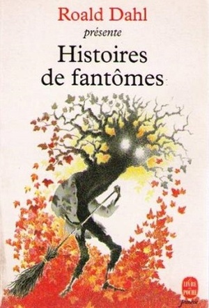 Histoires de fantômes by Roald Dahl