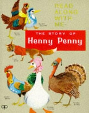 The Story of Henny Penny by T. Holmes, B. Holmes