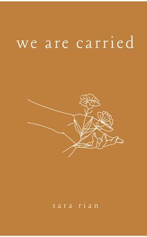 We Are Carried by Sara Rian