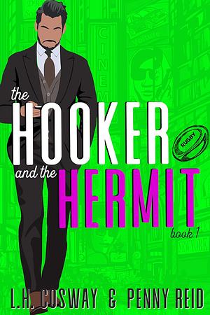 The Hooker and the Hermit by Penny Reid, L.H. Cosway