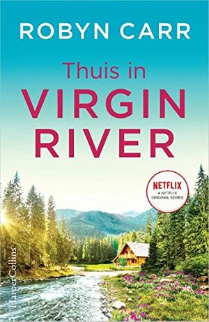 Thuis in Virgin River by Robyn Carr