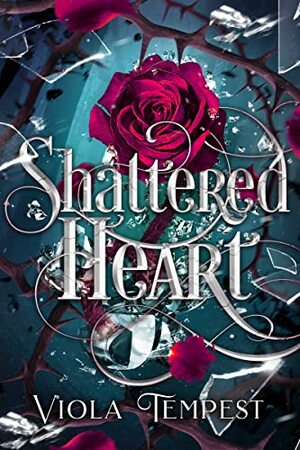 Shattered Heart by Viola Tempest