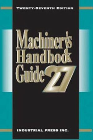 Machiner's Handbook Guide by Christopher J. McCauley, Henry H. Ryffel, John Milton Amiss