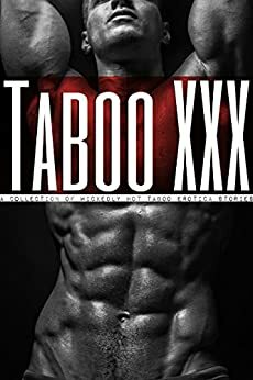 Taboo XXX by Victoria Lawson, Evelyn Hunt, Vivian Hicks, Sue Harrington, Colleen Poole, Bonnie Robles, Emma Bishop, Blanche Wheeler