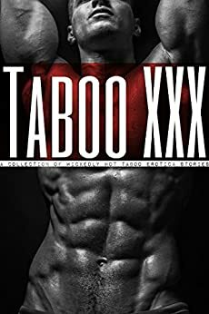 Taboo XXX by Colleen Poole, Blanche Wheeler, Victoria Lawson, Bonnie Robles, Evelyn Hunt, Emma Bishop, Sue Harrington, Vivian Hicks