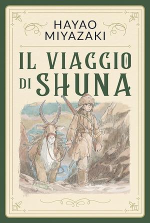 Il viaggio di Shuna by Hayao Miyazaki