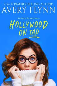 Hollywood on Tap by Avery Flynn