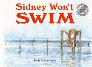 Sidney Won't Swim by Hilde Schuurmans