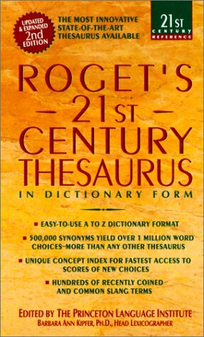 Roget's 21st Century Thesaurus in Dictionary Form by Barbara Ann Kipfer