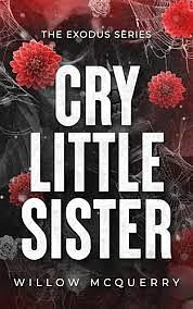 Cry Little Sister by Willow McQuerry