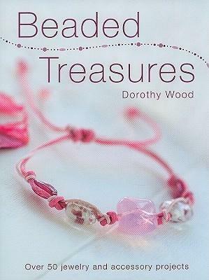 Beaded Treasures by Dorothy Wood
