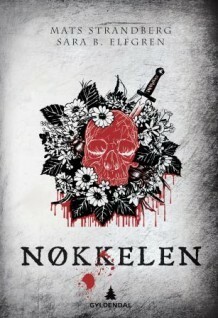 Nøkkelen by Mats Strandberg, Sara Bergmark Elfgren