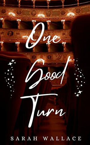 One Good Turn by Sarah Wallace