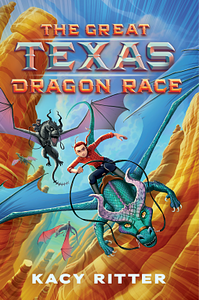 The Great Texas Dragon Race by Kacy Ritter