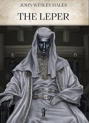 The Leper by John Wesley Hales